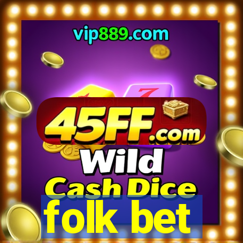 folk bet